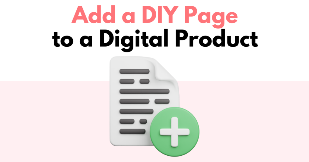 A graphic with “Add a DIY Page to a Digital Product” text. Underneath is a simple stylized graphic of a DIY page with an add icon.