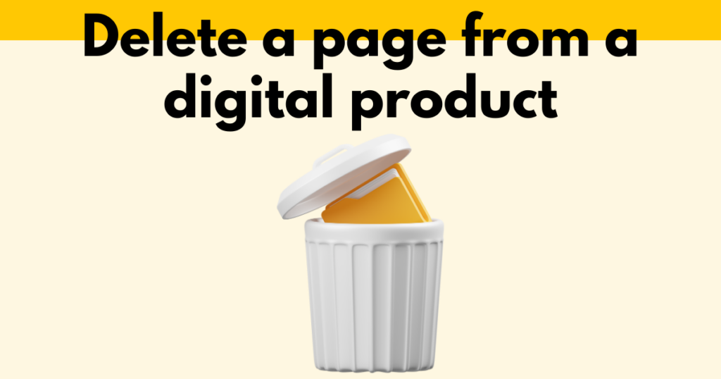 A graphic with “Delete a page from a digital product” text. Underneath is a simple stylized graphic of a file in a trash can.