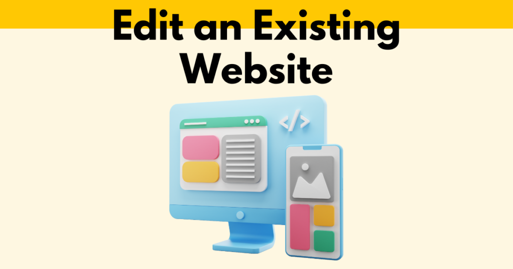 A graphic with “Edit an Existing Website” text. Underneath is a simple stylized graphic of a computer monitor and phone. Both screens are displaying page editing software.