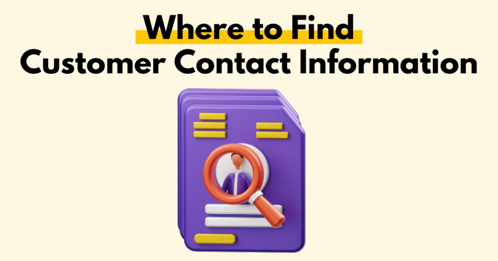 A graphic with “Where to Find Customer Contact Information” text. Underneath is a simple stylized graphic depicting finding a customer’s information.