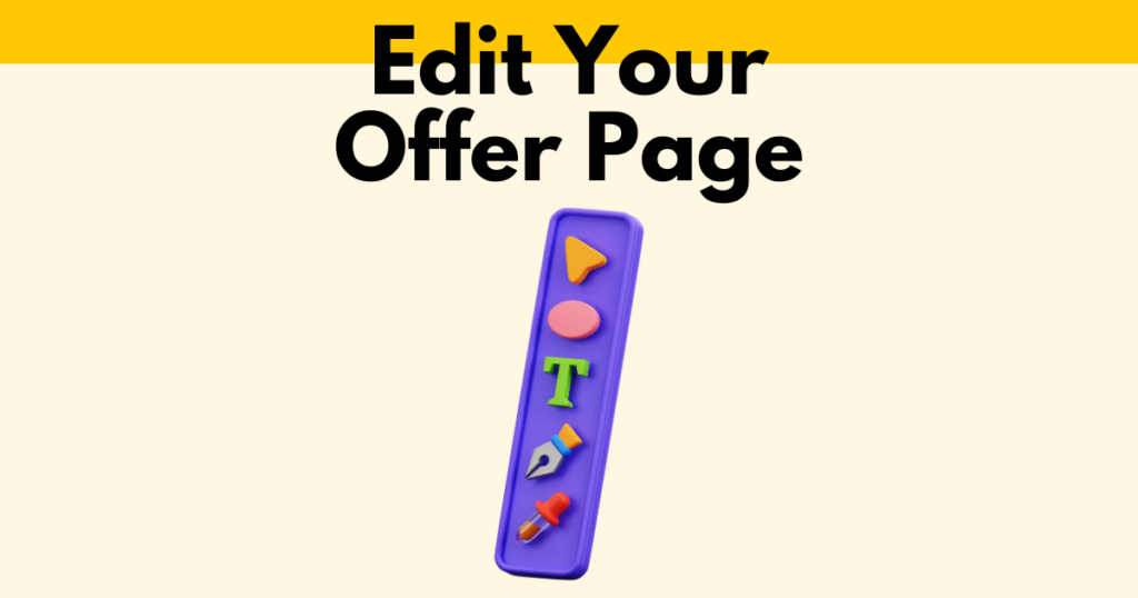 A graphic with “Edit Your Offer Page” text. Underneath is a simple stylized graphic depicting a page editing toolbar.