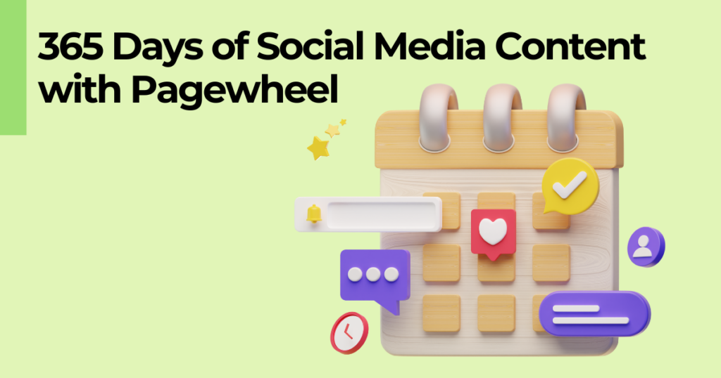 Graphic of a calendar icon with social media icons on it, with the text "365 Days of Social Media Content with Pagewheel.