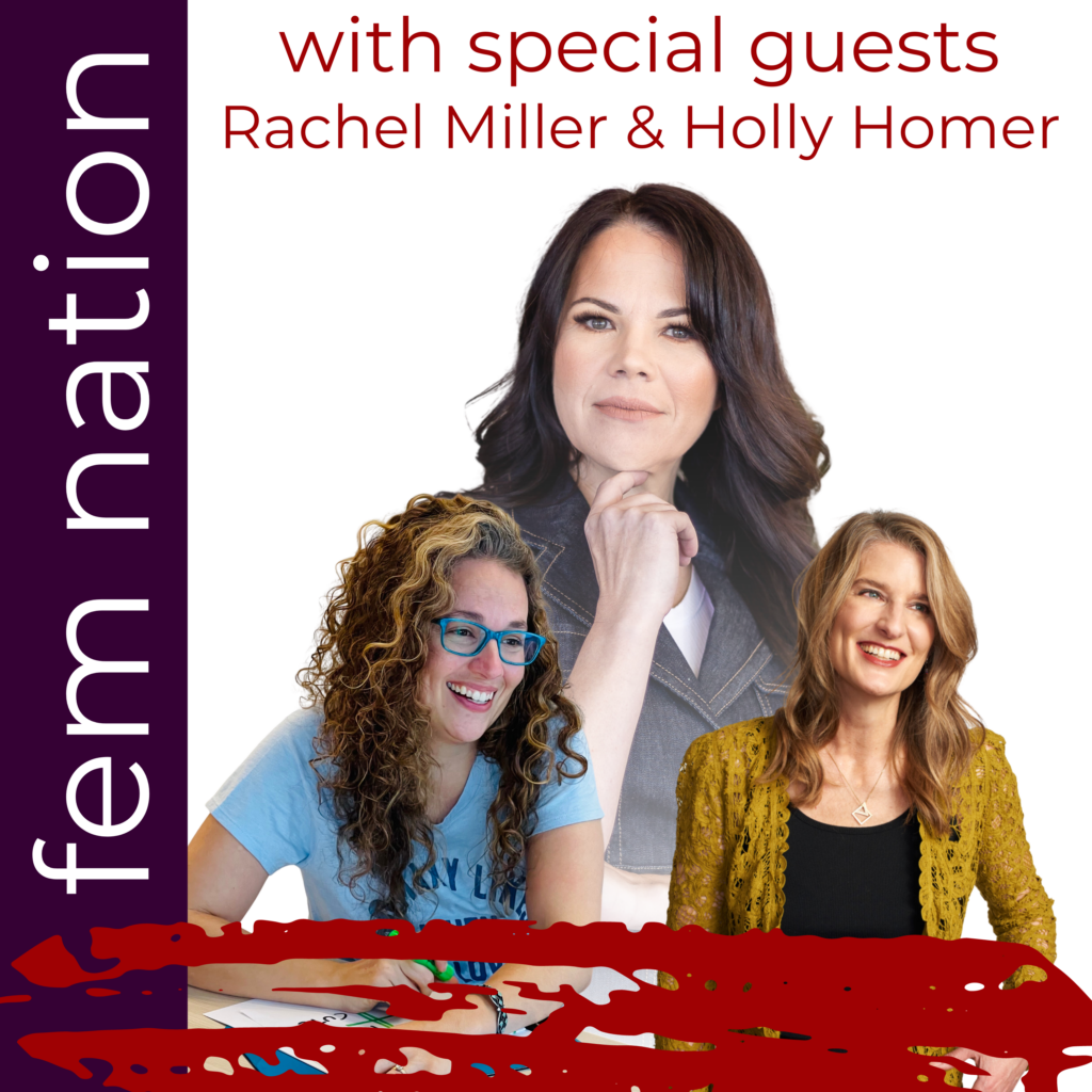 fem nation podcast cover with special guests Rachel Miler & Holly Homer