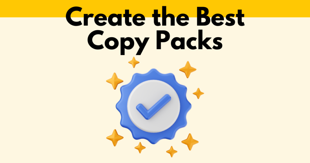 A graphic with “Create the Best Copy Packs” text. Underneath is a simple stylized graphic of a tick icon with stars.